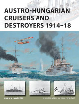 Austro-Hungarian Cruisers and Destroyers 1914–18 (New Vanguard, 241)