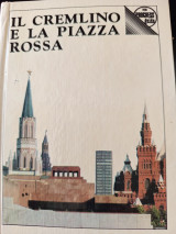 Il Cremlino e la piazza Rossa. Guida