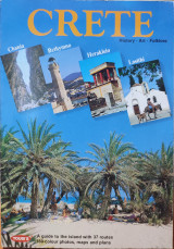 Crete: Chania - Rethymno - Herakleio - Lasithi (History - Art - Folklore)