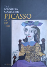 Picasso And His Time - The Berggruen Collection