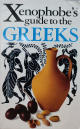 The Xenophobe's Guide to the Greeks
