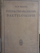 System und Praxis der Daktyloskopie und der sonstigen technischen Methoden der Kriminalpolizei