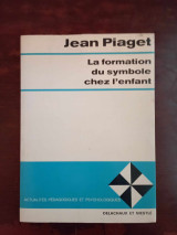 La formation du symbole chez l'enfant