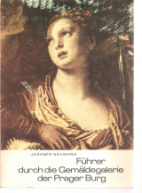 Führer durch die Gemäldegalerie der Prager Burg