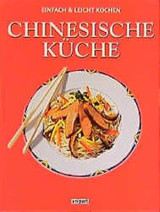 Chinesische Küche. Einfach und leicht kochen