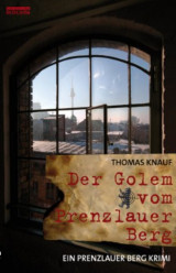 Der Golem vom Prenzlauer Berg