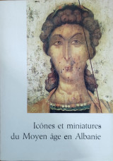 Icônes et miniatures du Moyen Age en Albanie