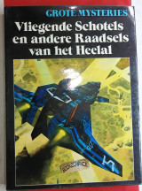Grote Mysteries Vliegende Schotels en andere Raadsels van het Heelal