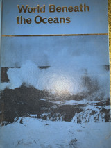 World Beneath the Oceans. With Paintings by Barry Evans