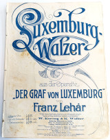 Οπερέτα: Der Graf von Luxemburg. Eva - Walzer, Μουσική: Franz Lehar (Ludwig Doblinge: Leipzig 1911) / Έκδοση Λειψία - Παρτιτουρα