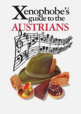 Xenophobe's Guide to the Austrians