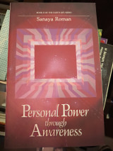 Personal Power Through Awareness - how to Use the Unseen and Higher Energie