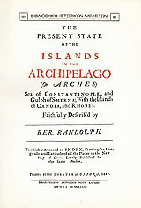 The Present State of the Islands in the Archipelago (or Arches): Sea of Constantinople, and Gulf of Smyrna; with the islands of Candia and Rhodes