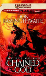 The Abyssal Plague Trilogy Book 3: The Eye of the Chained God