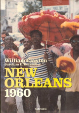 New Orleans: Jazzlife (A loveletter to the birthplace of Jazz: New Orleans highlights from William Claxton’s Jazzlife)