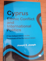 Cyprus. Ethnic Conflict and International Politics. From Independence to the Threshold of the European Union