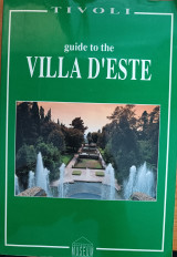 Tivoli. Guide to the Villa d'Este