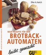 Neue Rezepte für den Brotbackautomaten, leicht gemacht