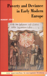 Poverty and Deviance in Early Modern Europe