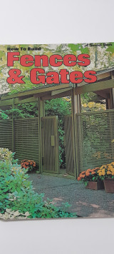 How to build fences & gates