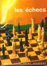 Les échecs — Initiation a la pratique du jeu