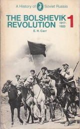 The Bolshevik Revolution, 1917-1923, Vol. 1