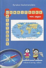 Latitudes and Longitudes mini sagas: A collection of 105 short sagas Levels B1, B2, C1-C2
