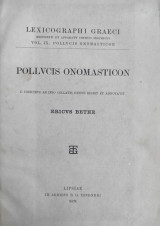 Ιούλιος Πολυδεύκης - Ονομαστικόν /Pollucis Onomasticon Vol. IX (Βιβλία Ι-V), Erich Bethe (Teubner 1900)