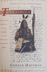 Tunkashila: From the Birth of Turtle Island to the Blood of Wounded Knee
