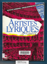 Artistes Lyriques de France : Contacts – Adresses – Roles Interpretes et Prepares