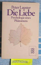 Die Liebe: Psychologie eines Phänomens