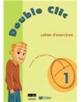 Double Clic 1 Cahier