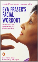 Eva Fraser's Facial Workout