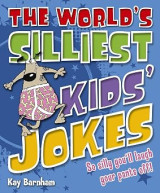 Worlds silliest kids jokes book