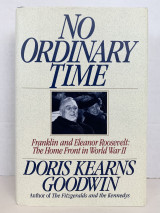 No Ordinary Time: Franklin & Eleanor Roosevelt: The Home Front in World War II