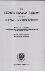 The Minoan-Mycenaean Religion and Its Survival in Greek Religion