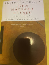 John Maynard Keynes 1883-1946 - Economist, philosopher, statesman