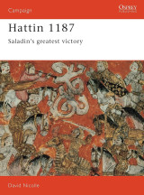 Hattin 1187: Saladin's greatest victory (Campaign, 19)
