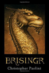 Brisingr, Or, The Seven Promises of Eragon Shadeslayer and Saphira Bjartskular