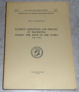 Klephts, Armatoles and Pirates in Macedonia During the Rule of the Turks (1627-1821) John K. Vasdravellis 1975