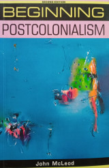 Beginning Postcolonialism