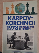 Karpov-Korthnoi 1978 - The Inside Story Of The Match