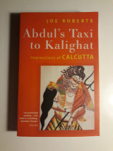 Abdul's taxi to Kalighat. Impressions of Calcutta