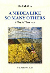 A Medea like so many others: Three-act play