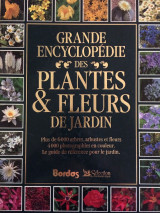 Grande encyclopédie des plantes & fleurs de jardin