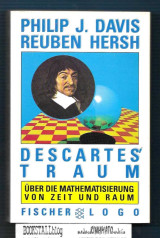Descartes' Traum : uber die Mathematisierung von Zeit und Raum. von denkenden Computern, Politik und Liebe