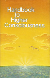 Handbook to Higher Consciousness
