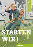 Starten wir! A2 Deutsch als Fremdsprache