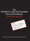 The Worst-Case Scenario Survival Handbook: Dating and Sex