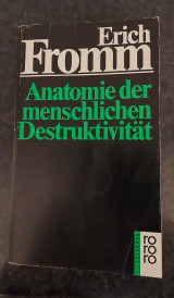 Anatomie der menschlichen Destruktivität